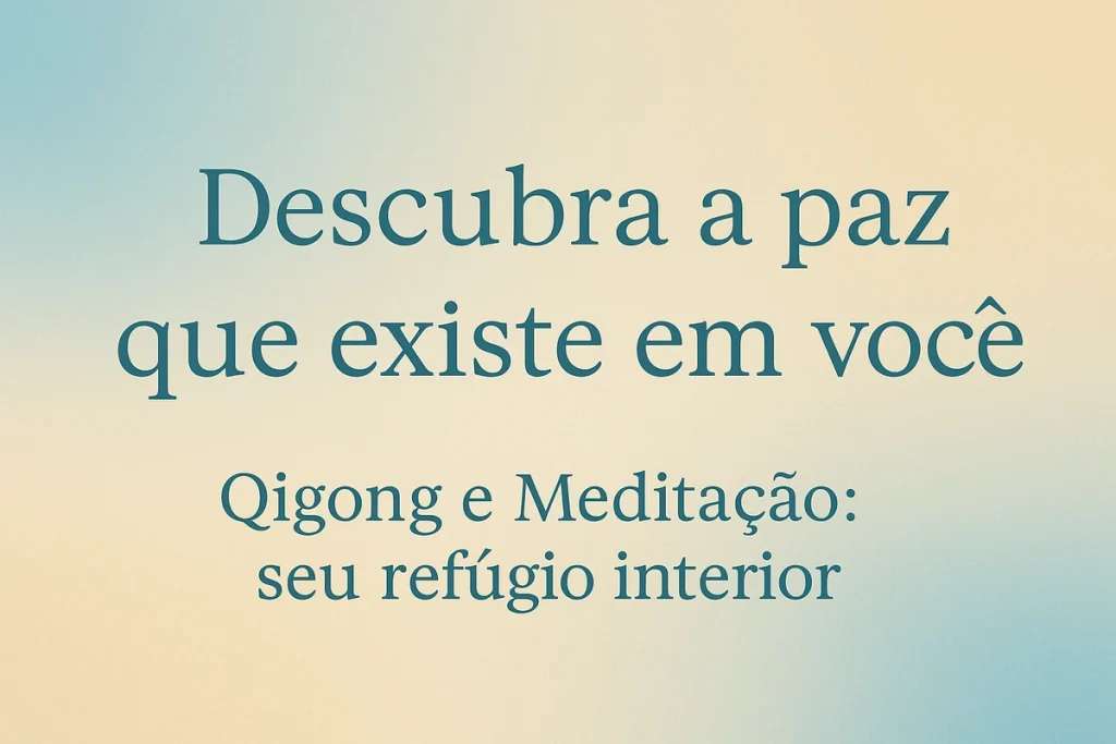 Como a Espiritualidade Pode Ajudar na Cura da Ansiedade: Um Caminho de Paz Interior qigongchi kung e meditacao 1024x683 - Como a Espiritualidade Pode Ajudar na Cura da Ansiedade: Um Caminho de Paz Interior